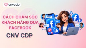 Cách chăm sóc khách hàng qua Facebook